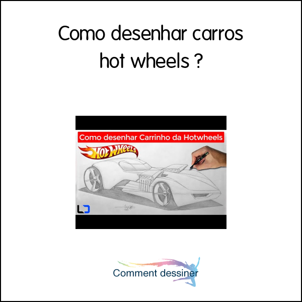 Como desenhar carros hot wheels